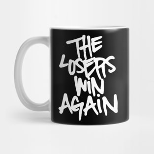 the loser win again Mug